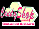 Candy Shop: Christmas with the Stewarts 