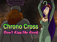 Chrono Cross - Don't Kiss The Cook APK