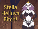 Stella Helluva Bitch! 