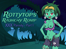 Rottytops' Raunchy Romp XXX Parody - Part 1 android