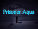 Prisoner Aqua APK